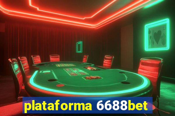 plataforma 6688bet